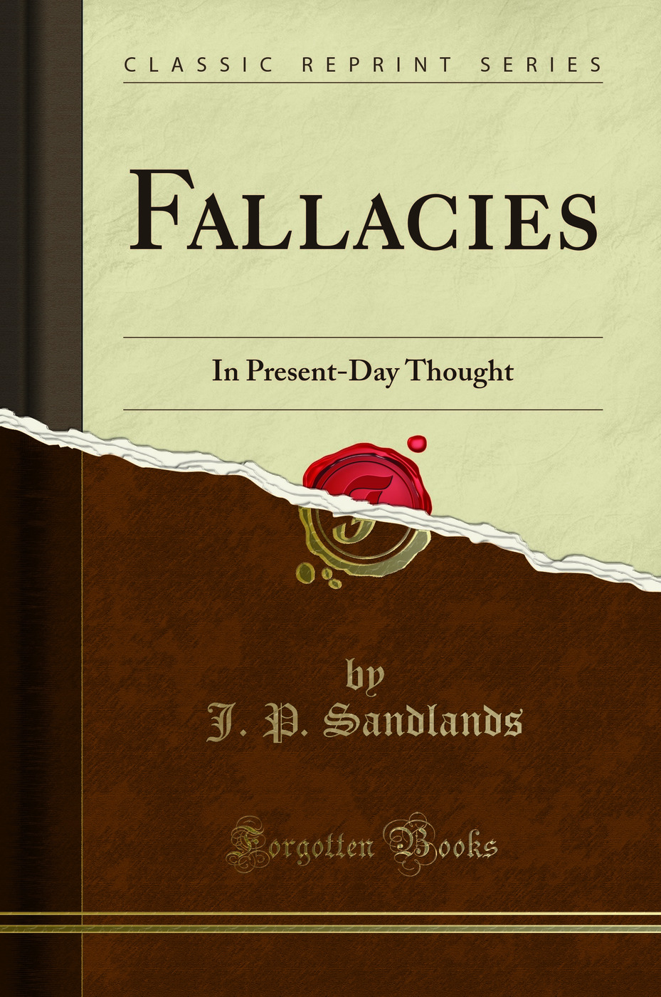 Fallacies: In Present-Day Thought (Classic Reprint)