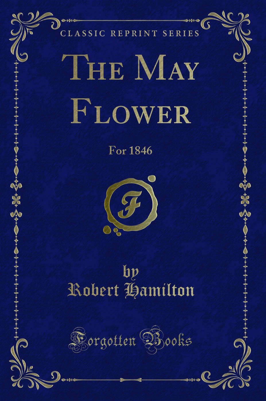 The May Flower: For 1846 (Classic Reprint)