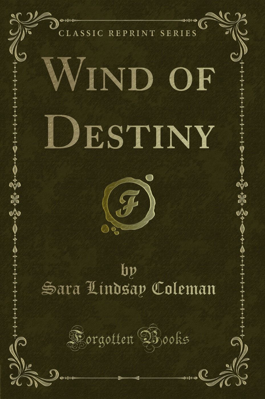 Wind of Destiny (Classic Reprint)
