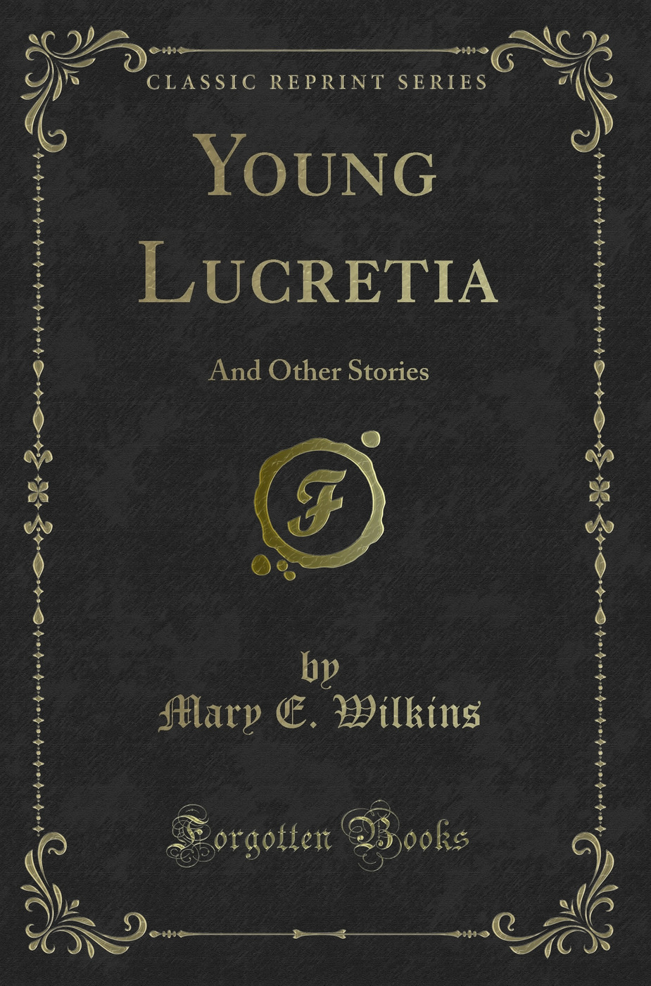 Young Lucretia: And Other Stories (Classic Reprint)