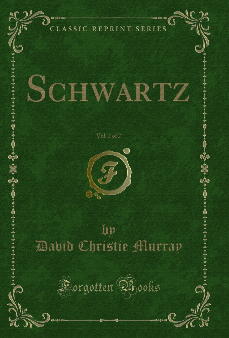 Schwartz, Vol. 2 of 2 (Classic Reprint)