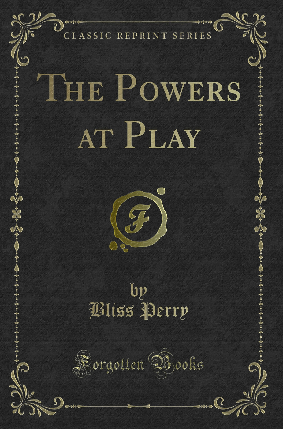 The Powers at Play (Classic Reprint)