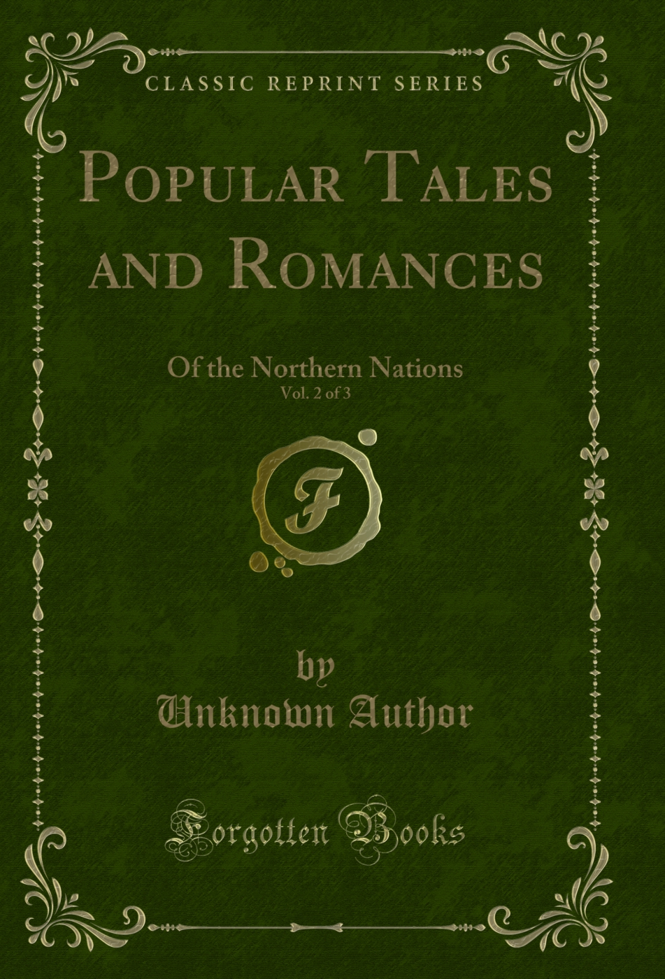 Popular Tales and Romances, Vol. 2 of 3: Of the Northern Nations (Classic Reprint)