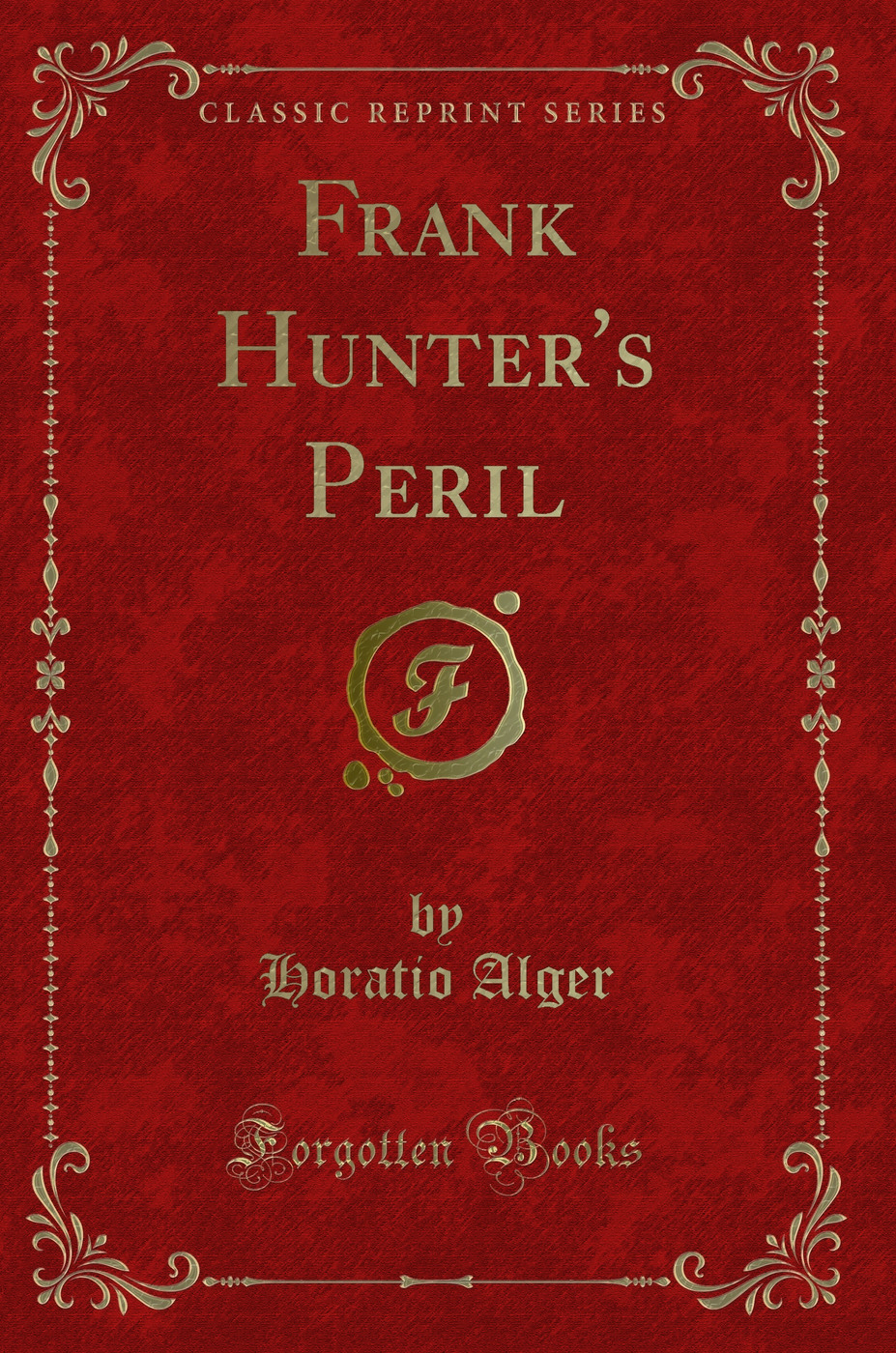 Frank Hunter's Peril (Classic Reprint)