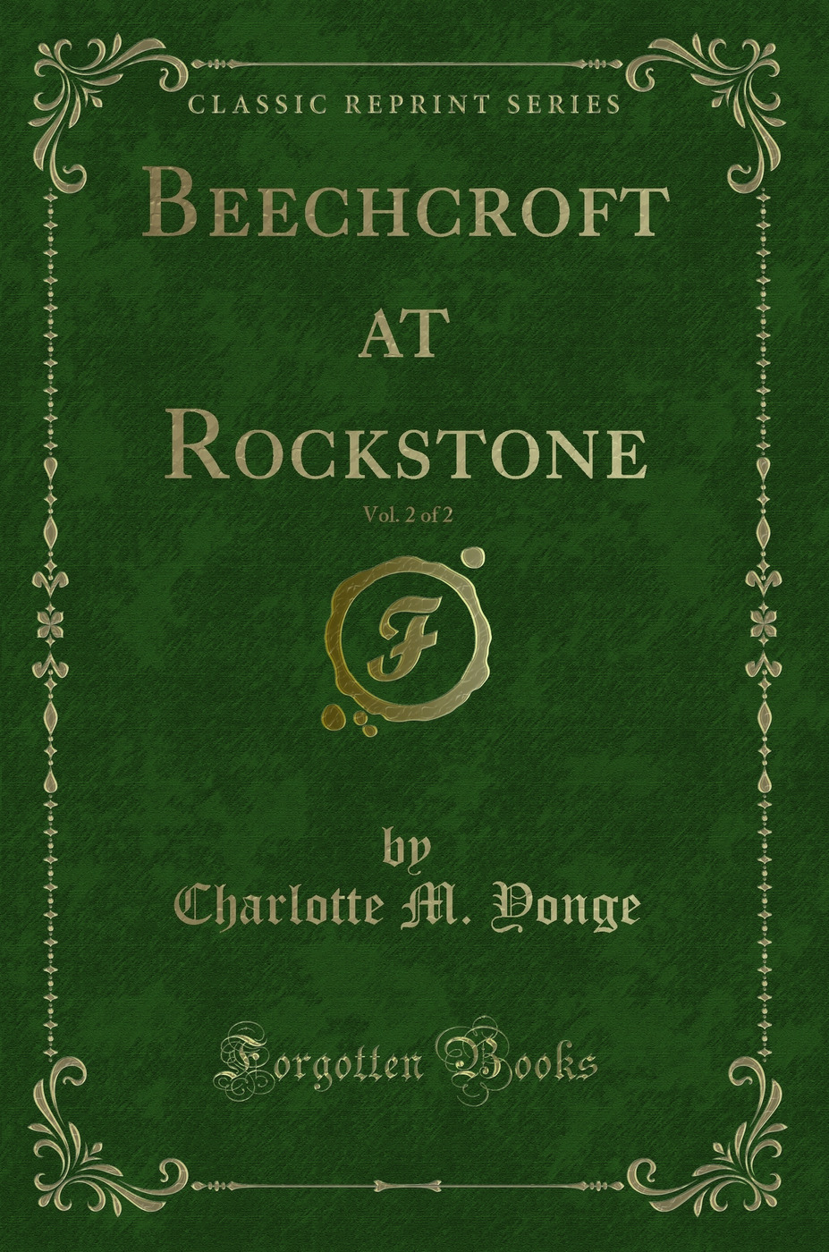Beechcroft at Rockstone, Vol. 2 of 2 (Classic Reprint)