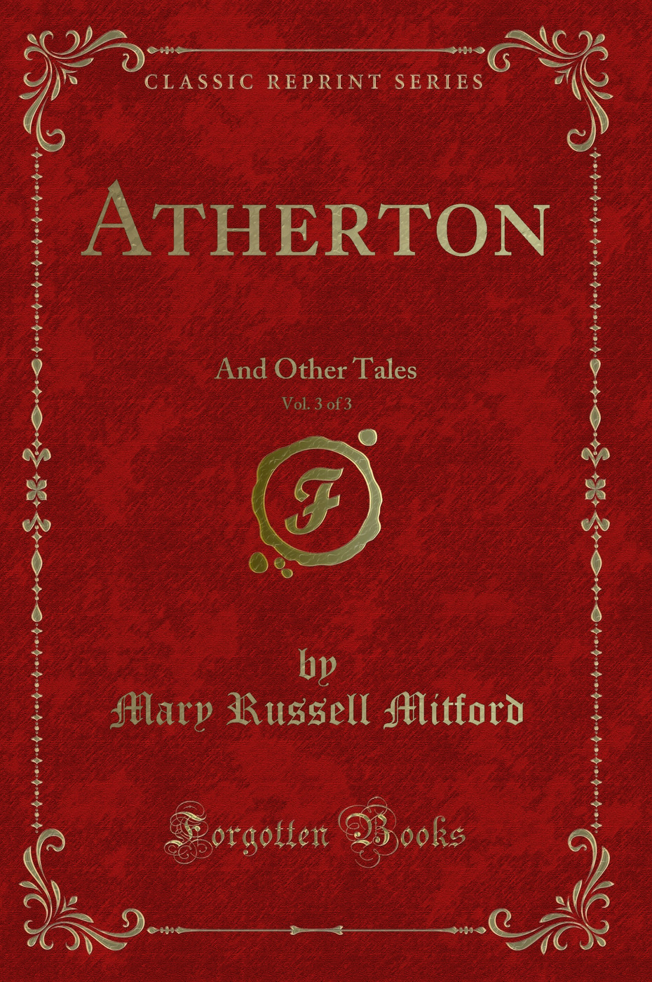 Atherton, Vol. 3 of 3: And Other Tales (Classic Reprint)