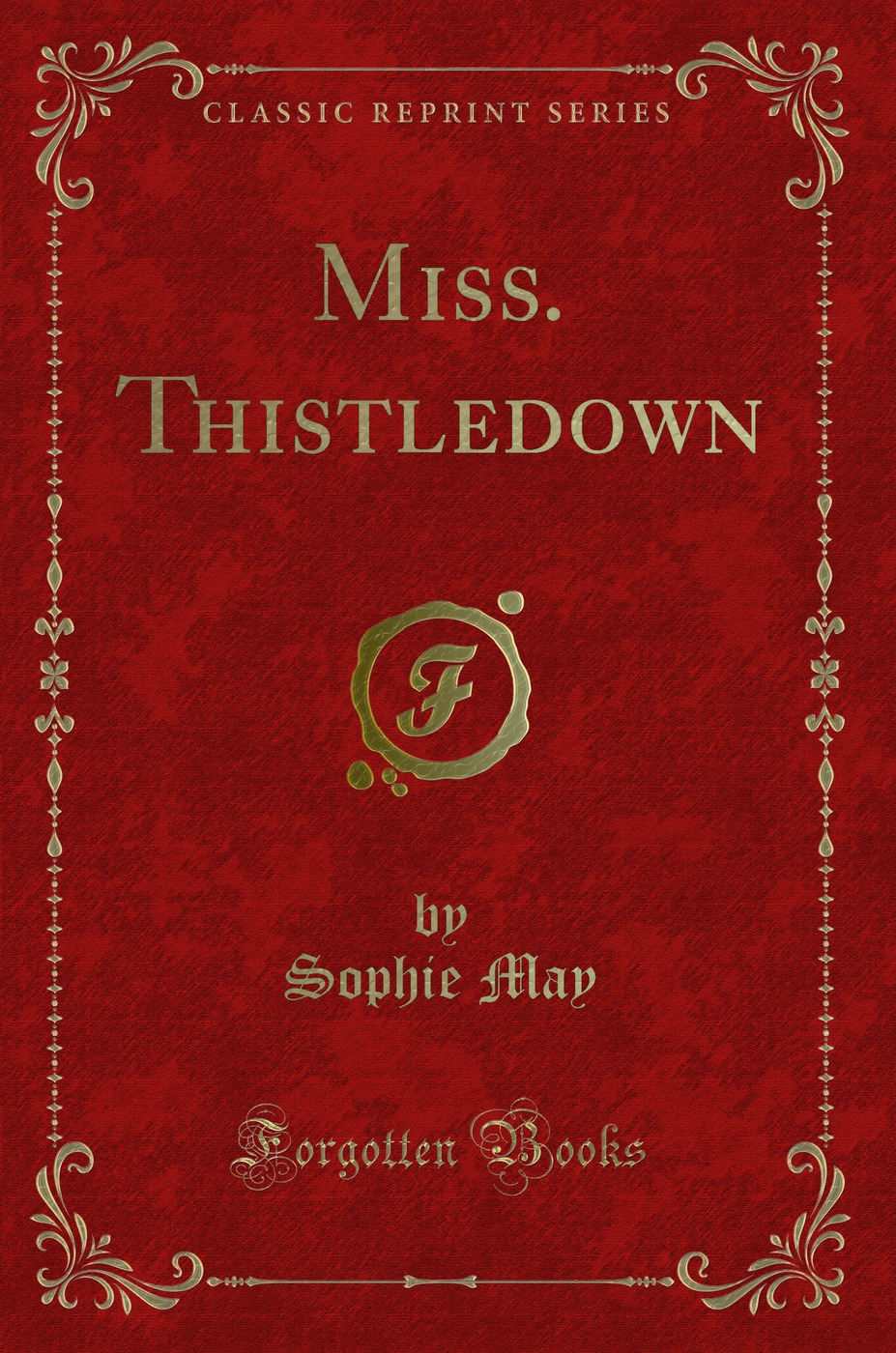 Miss. Thistledown (Classic Reprint)