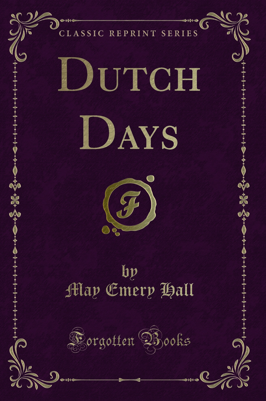 Dutch Days (Classic Reprint)
