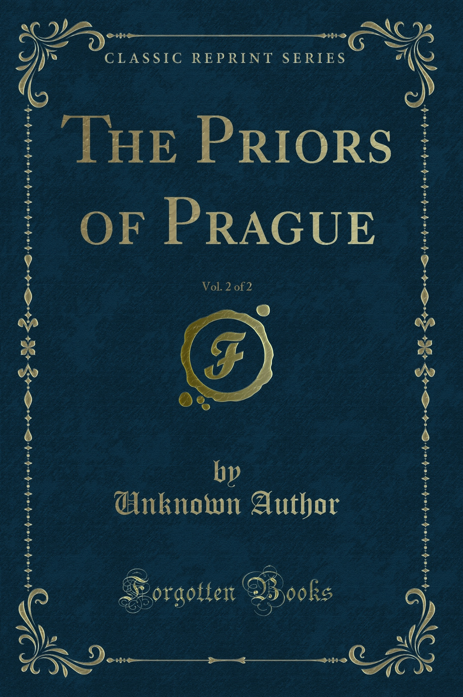 The Priors of Prague, Vol. 2 of 2 (Classic Reprint)