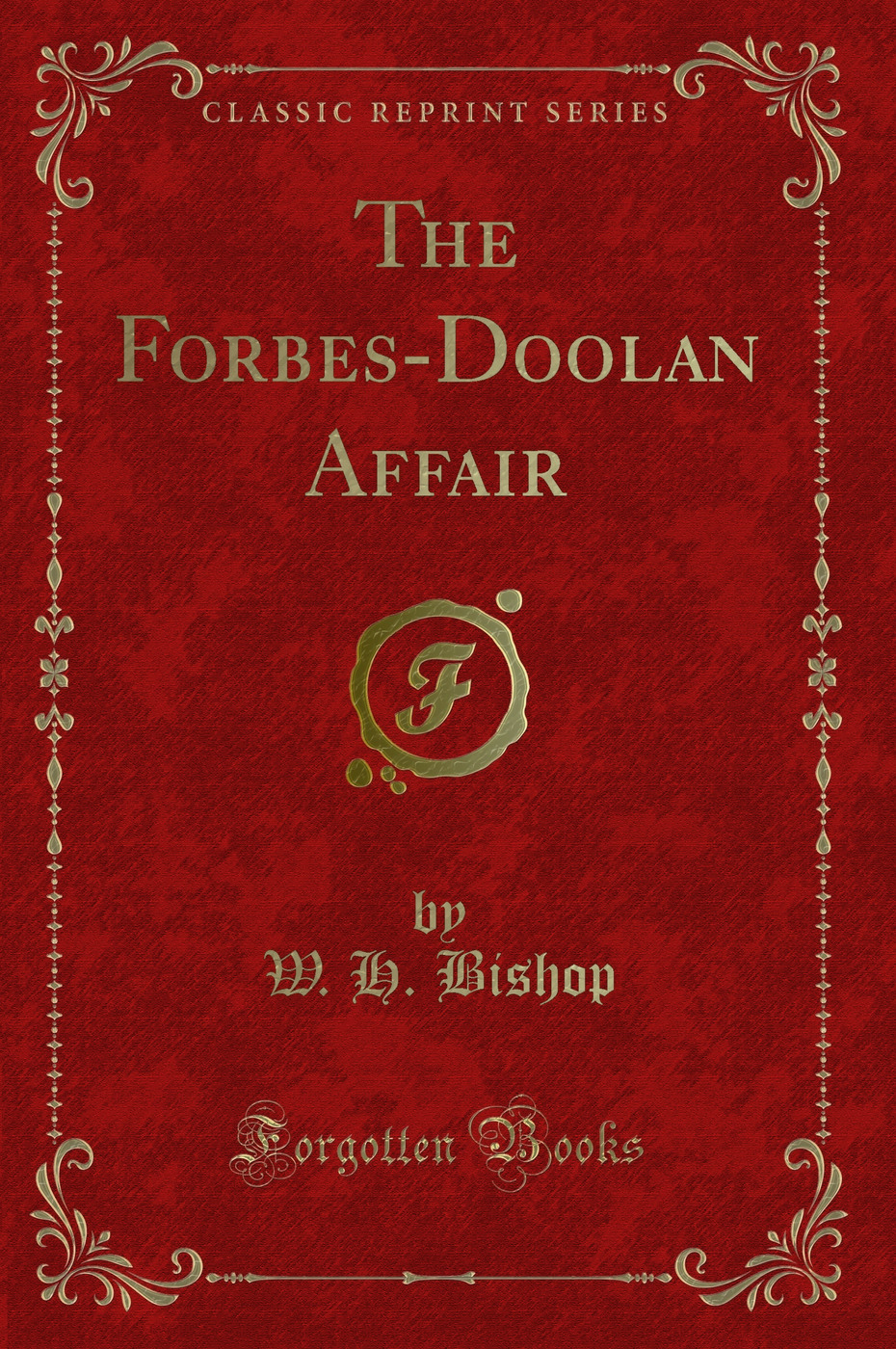 The Forbes-Doolan Affair (Classic Reprint)