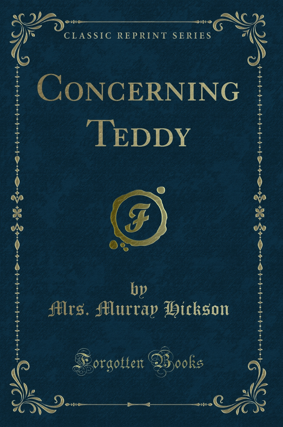 Concerning Teddy (Classic Reprint)