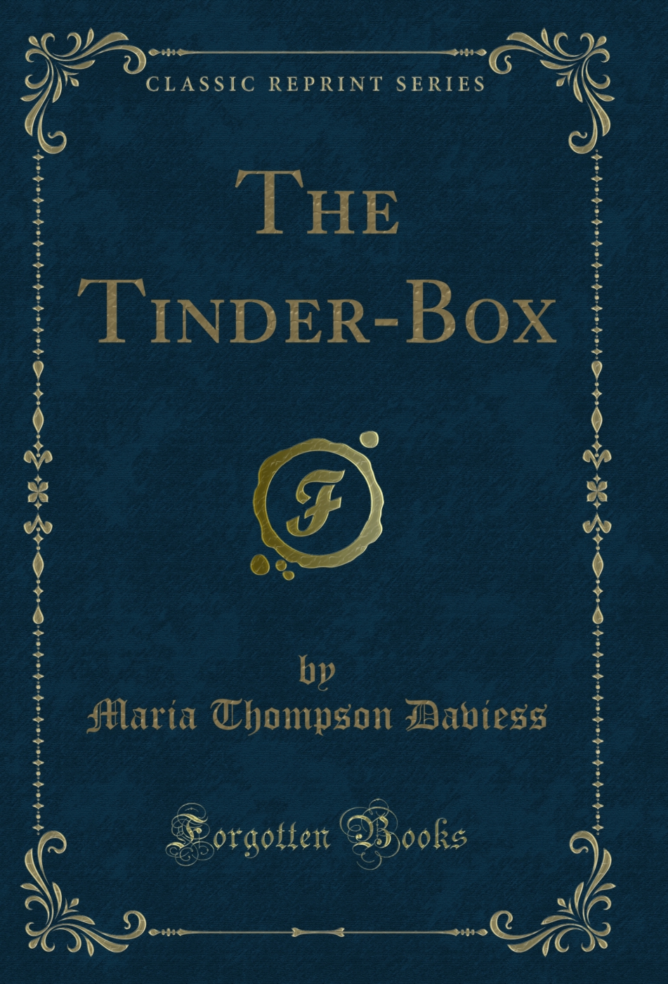 The Tinder-Box (Classic Reprint)
