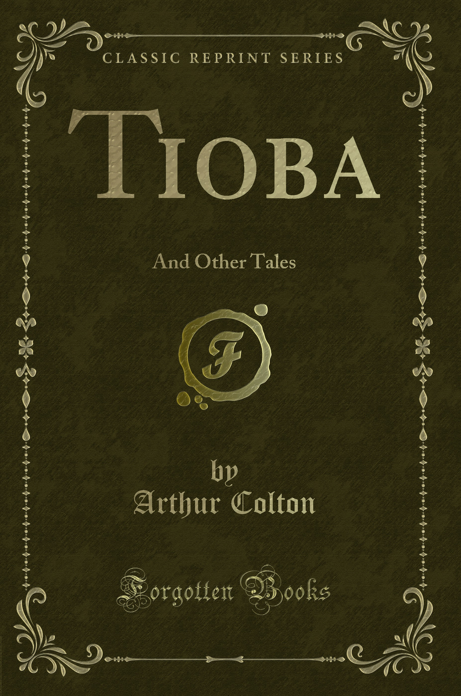 Tioba: And Other Tales (Classic Reprint)