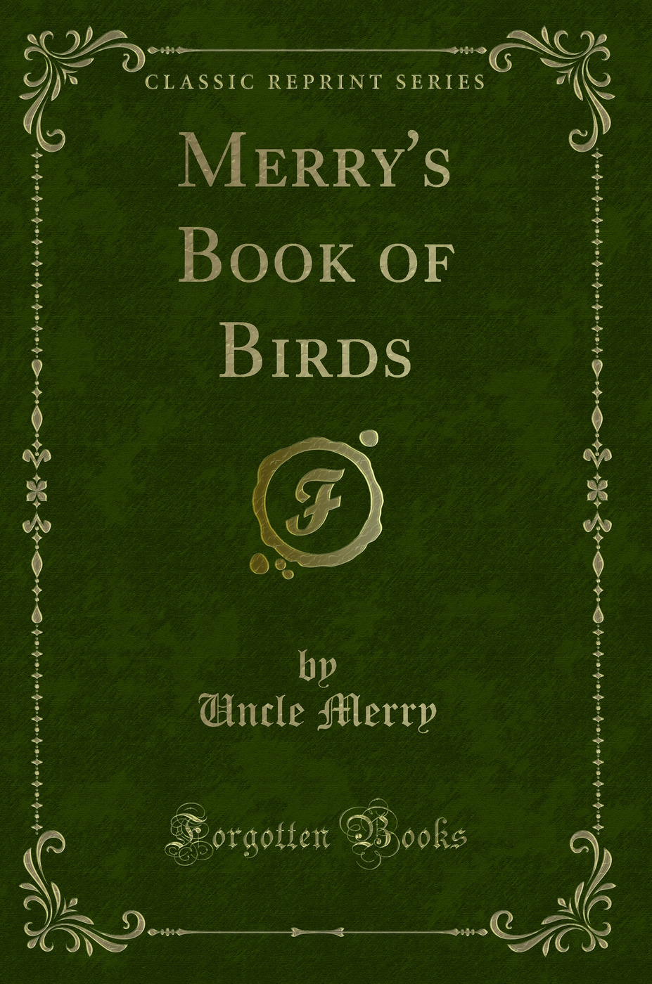 Merry's Book of Birds (Classic Reprint)