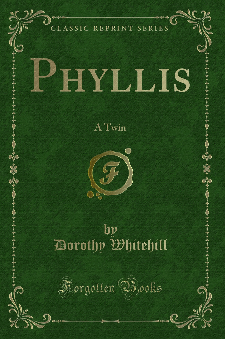 Phyllis: A Twin (Classic Reprint)