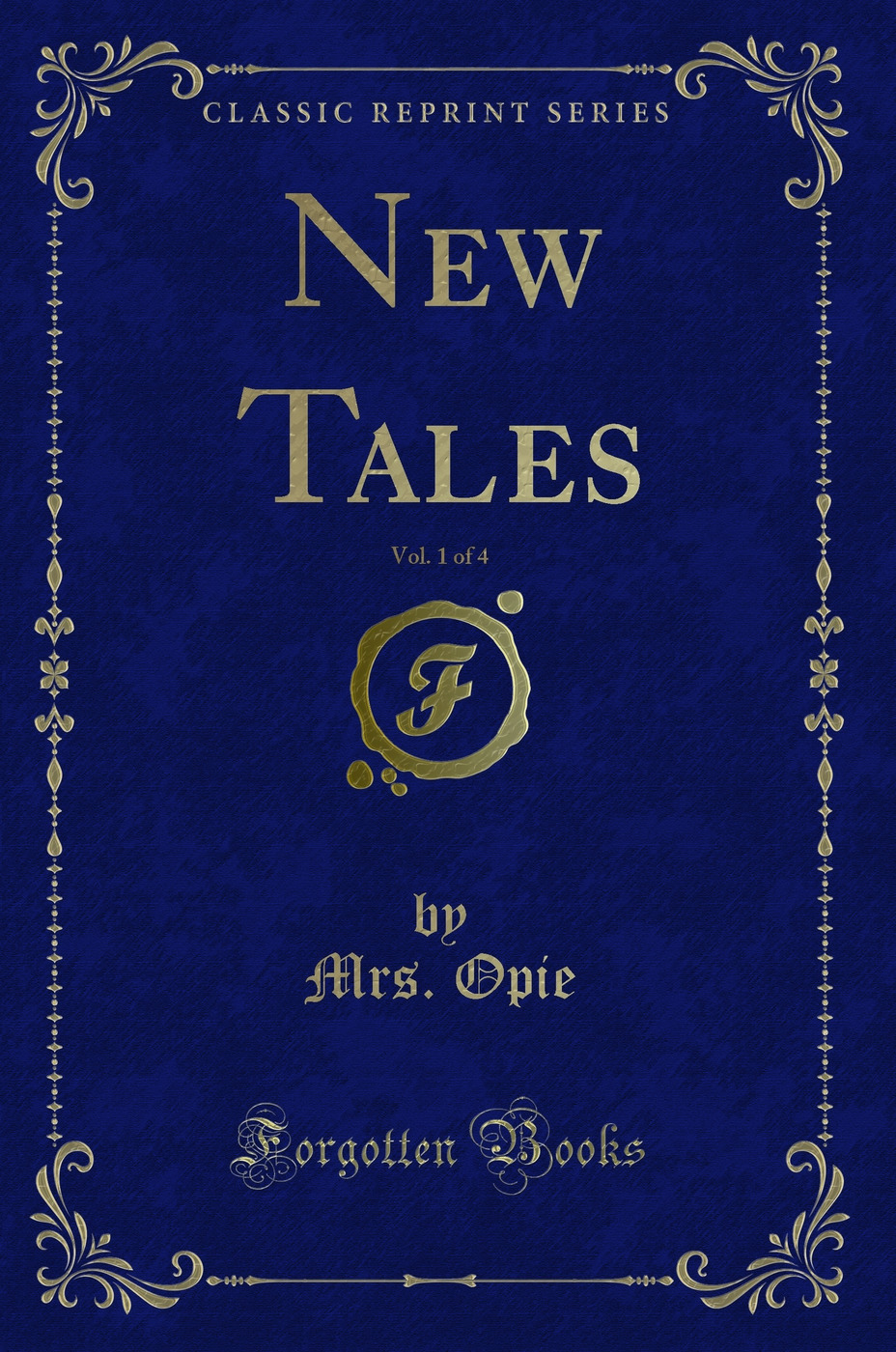 New Tales, Vol. 1 of 4 (Classic Reprint)