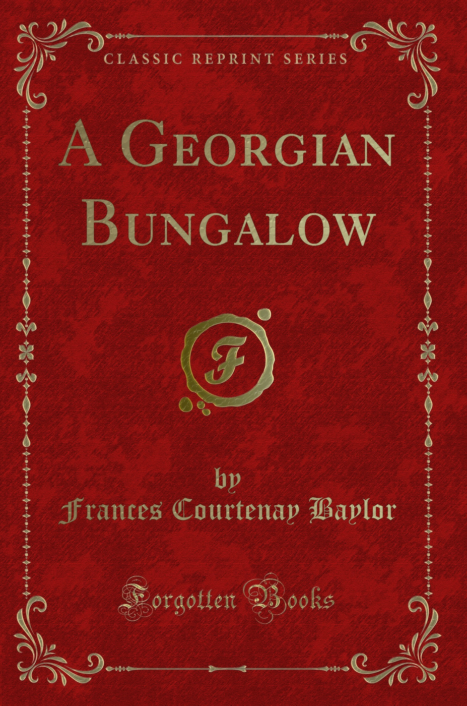 A Georgian Bungalow (Classic Reprint)