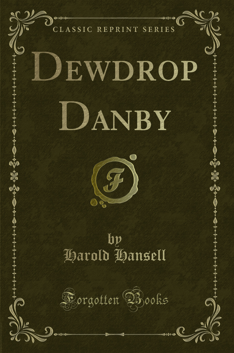 Dewdrop Danby (Classic Reprint)
