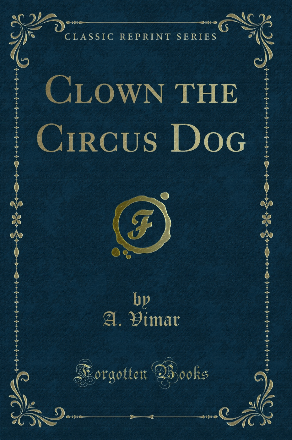 Clown the Circus Dog (Classic Reprint)