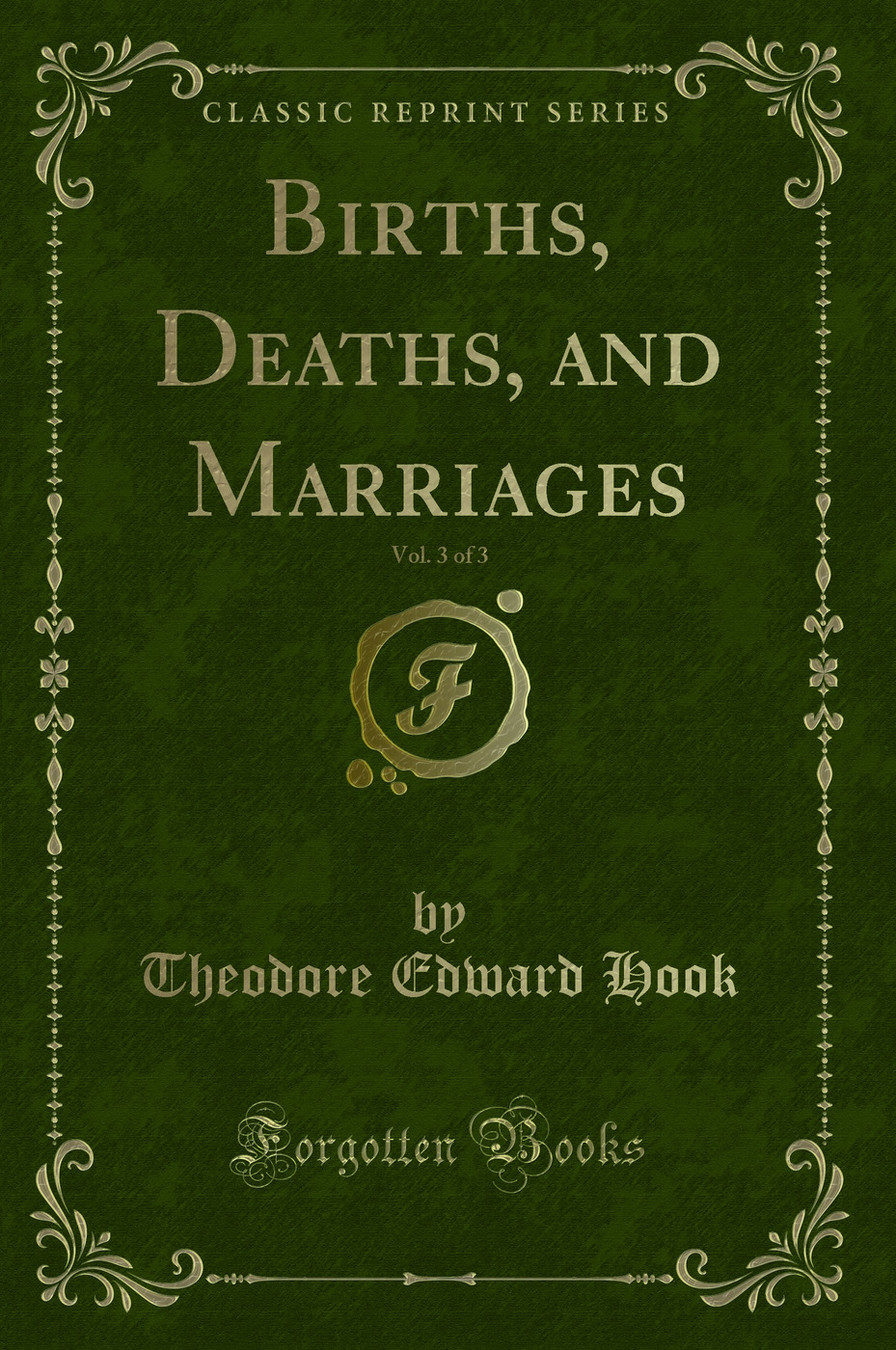 Births, Deaths, and Marriages, Vol. 3 of 3 (Classic Reprint)
