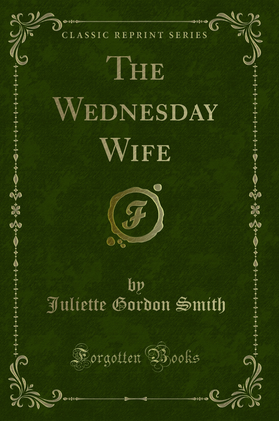 The Wednesday Wife (Classic Reprint)