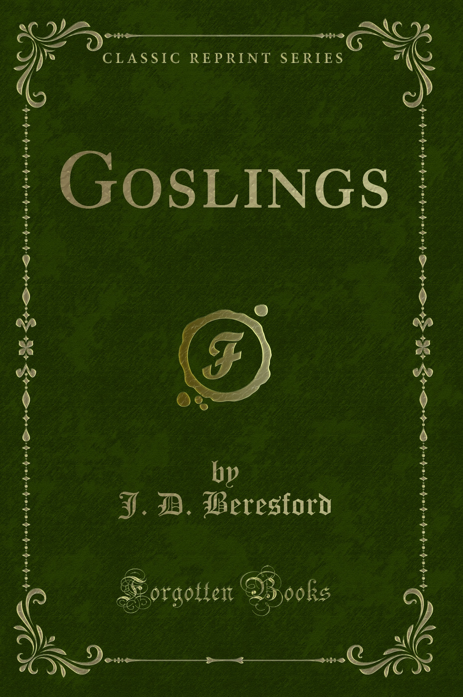 Goslings (Classic Reprint)