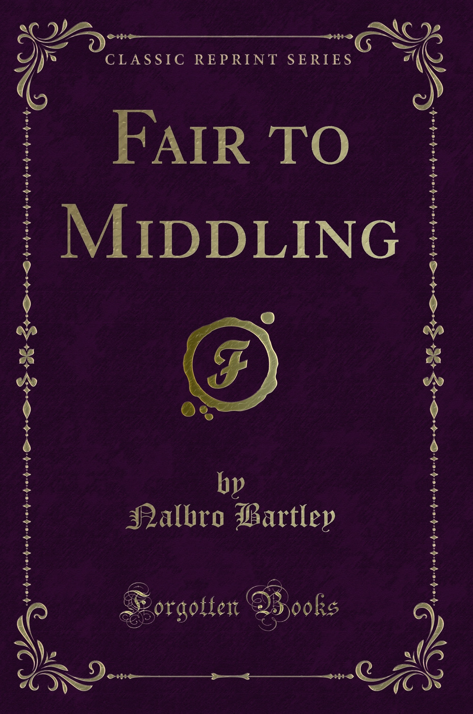 Fair to Middling (Classic Reprint)