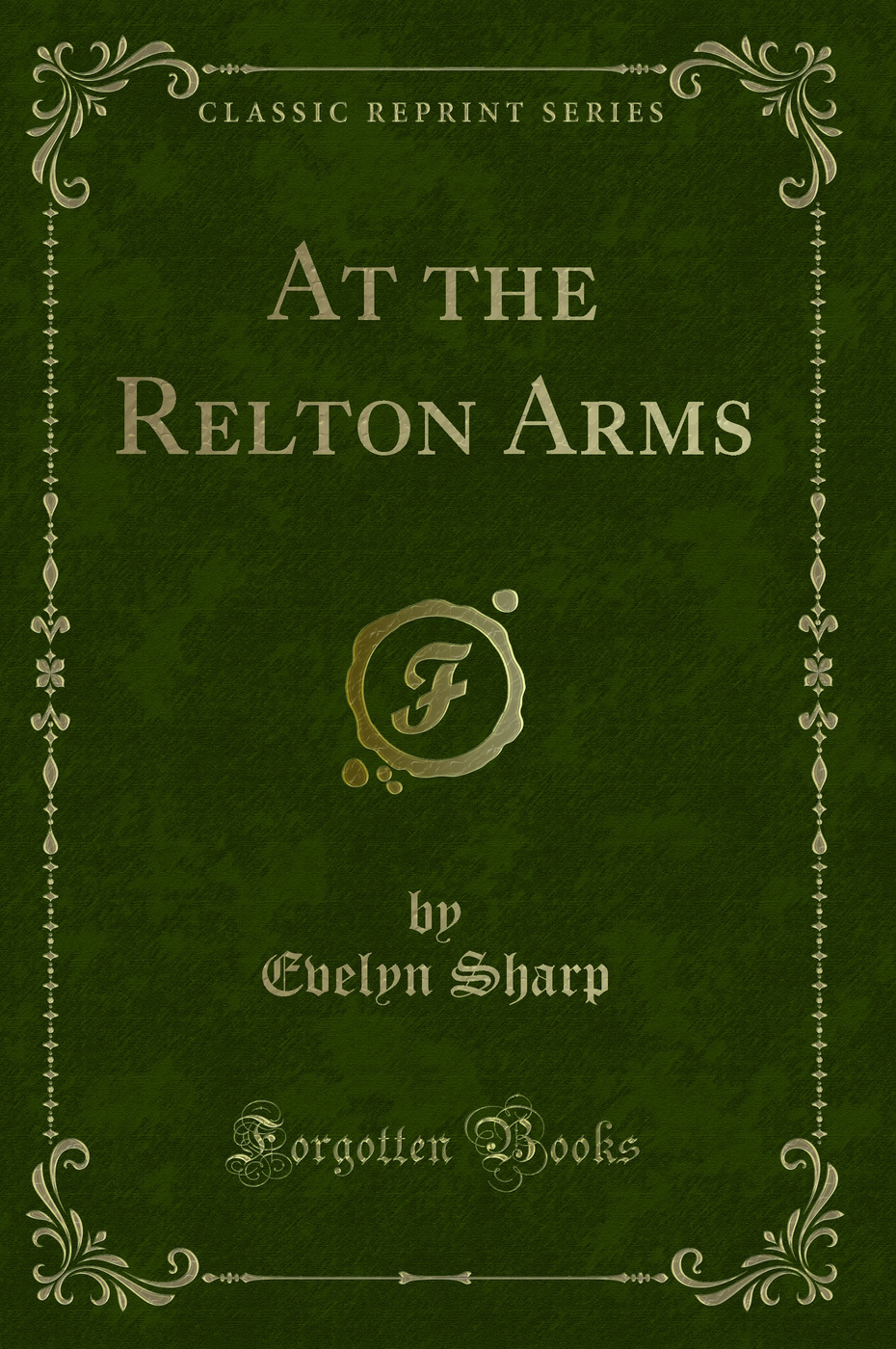 At the Relton Arms (Classic Reprint)
