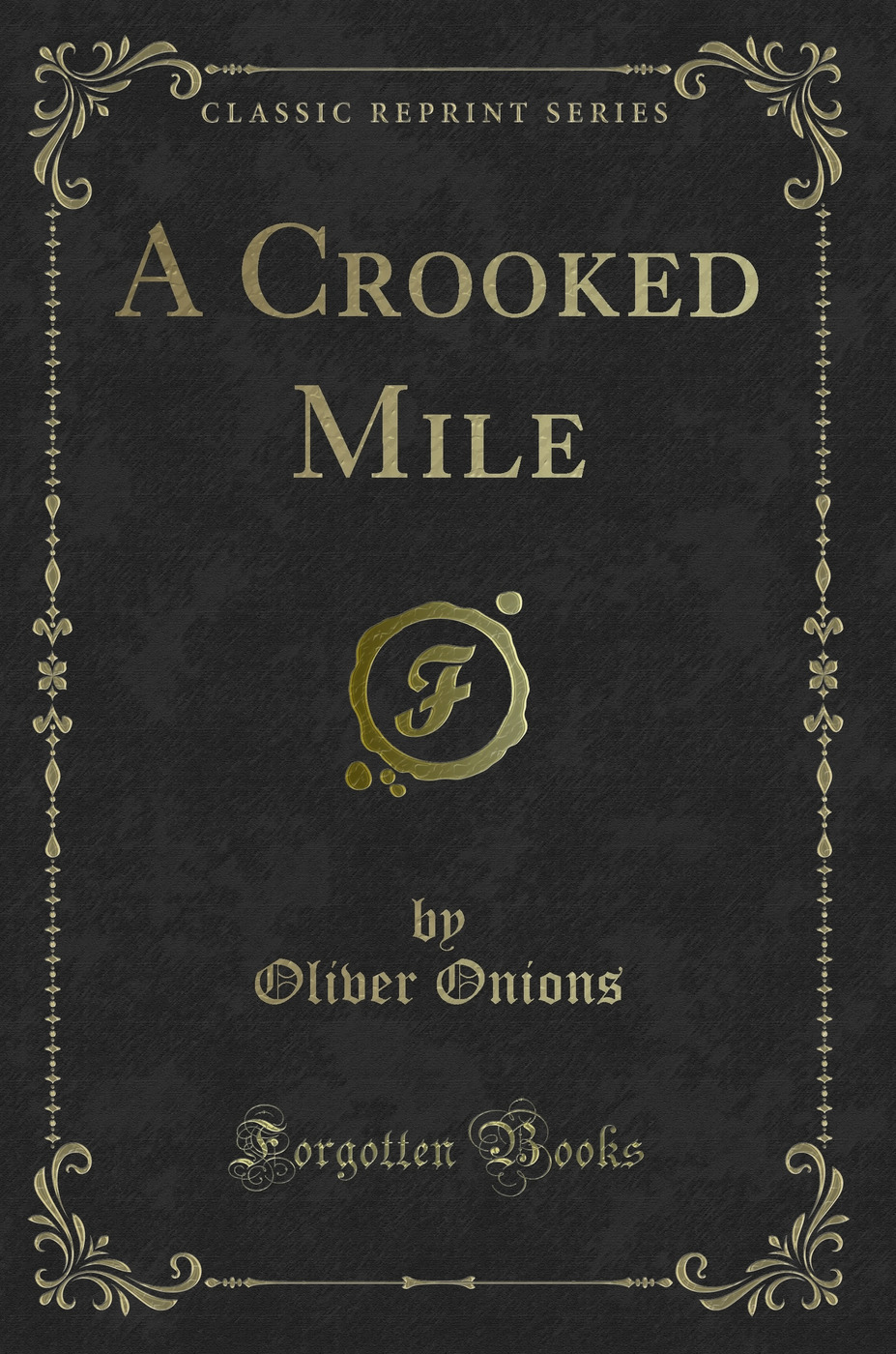 A Crooked Mile (Classic Reprint)