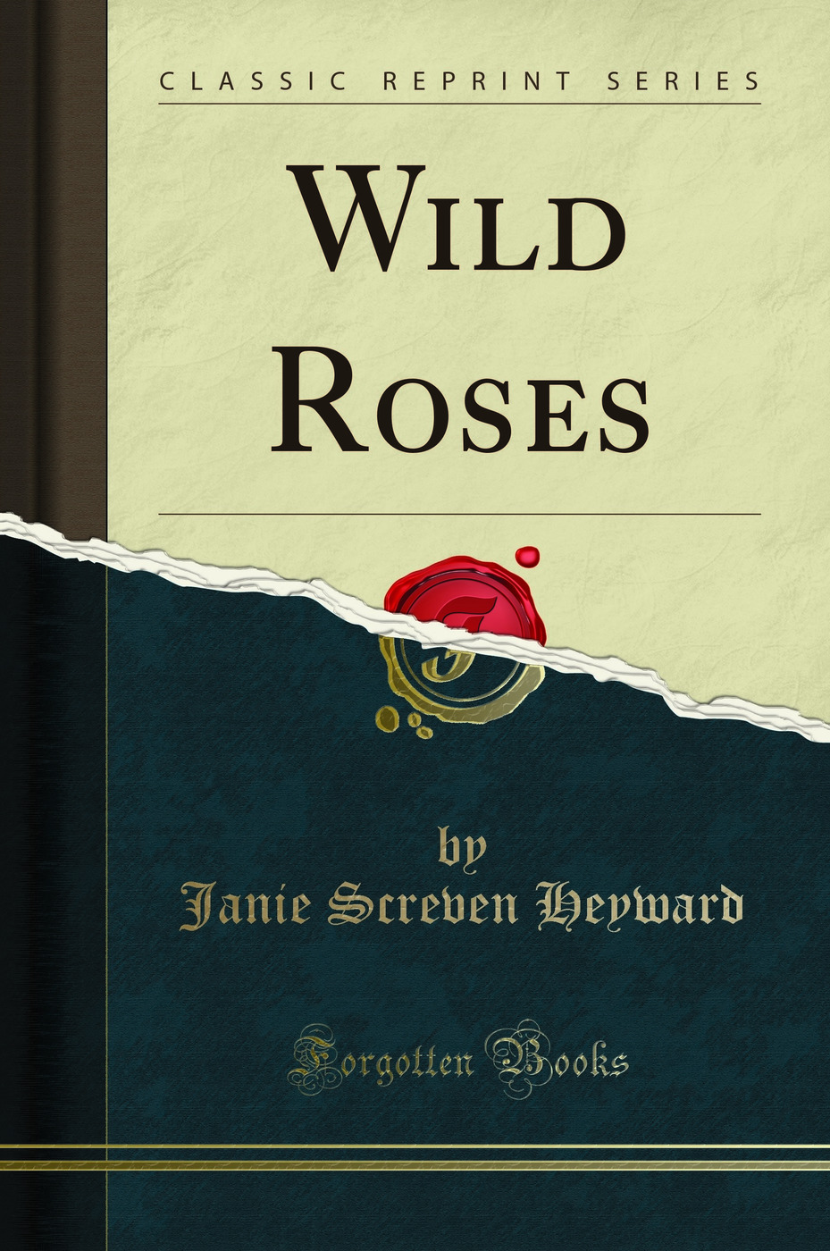 Wild Roses (Classic Reprint)