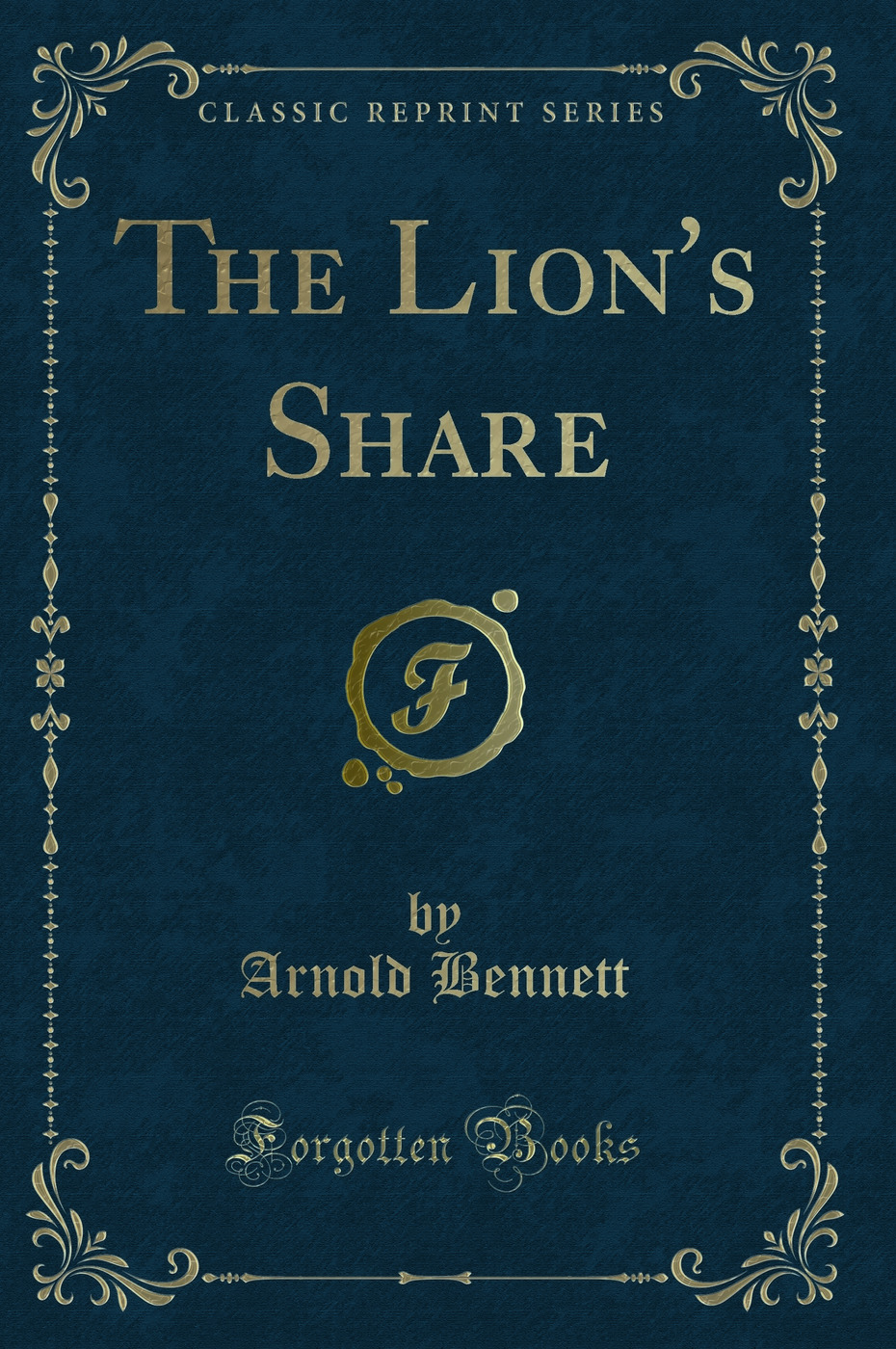 The Lion's Share (Classic Reprint)