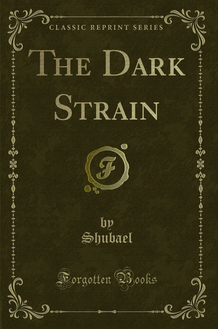 The Dark Strain (Classic Reprint)