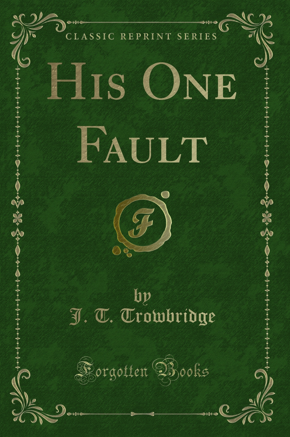 His One Fault (Classic Reprint)