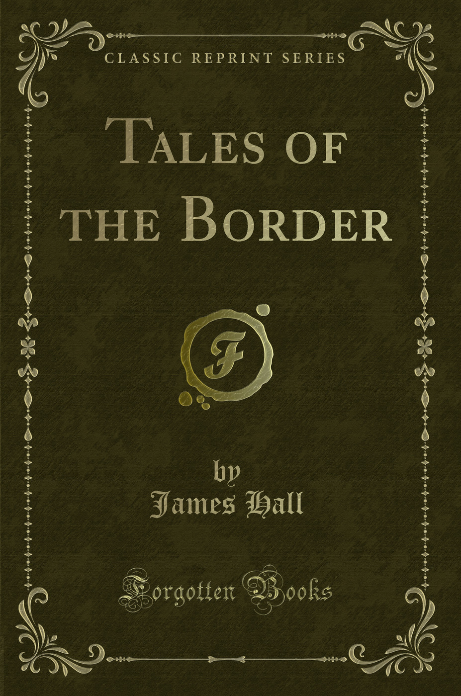 Tales of the Border (Classic Reprint)