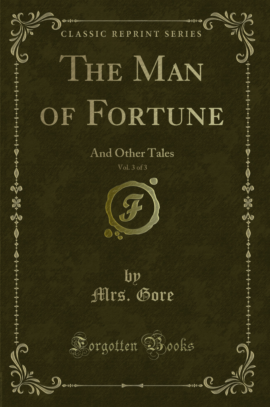 The Man of Fortune, Vol. 3 of 3: And Other Tales (Classic Reprint)