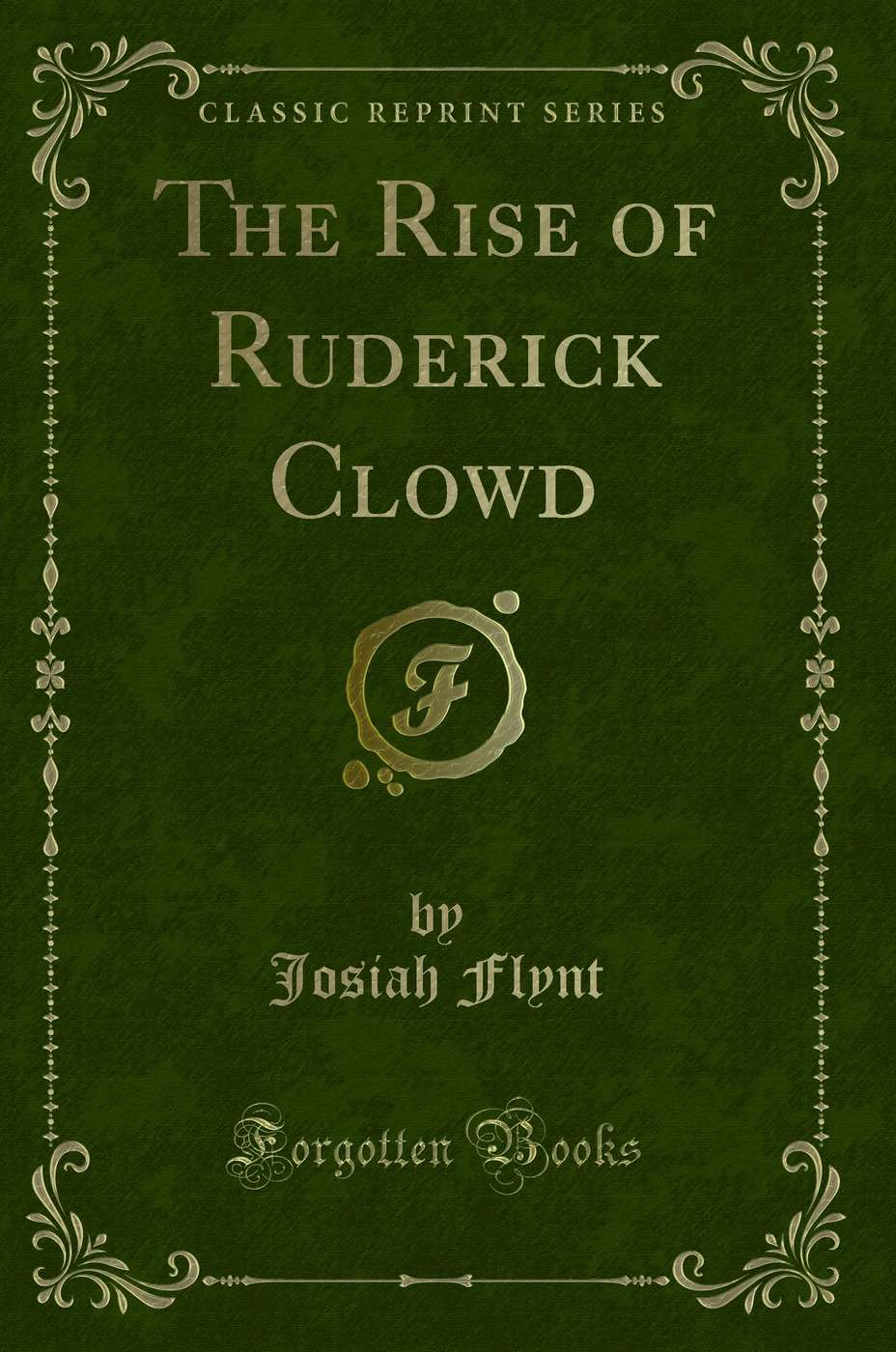 The Rise of Ruderick Clowd (Classic Reprint)