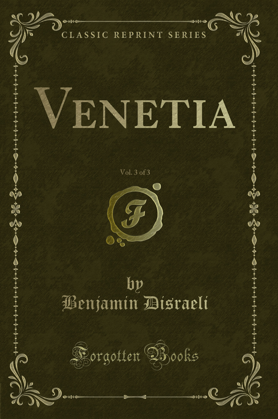 Venetia, Vol. 3 of 3 (Classic Reprint)
