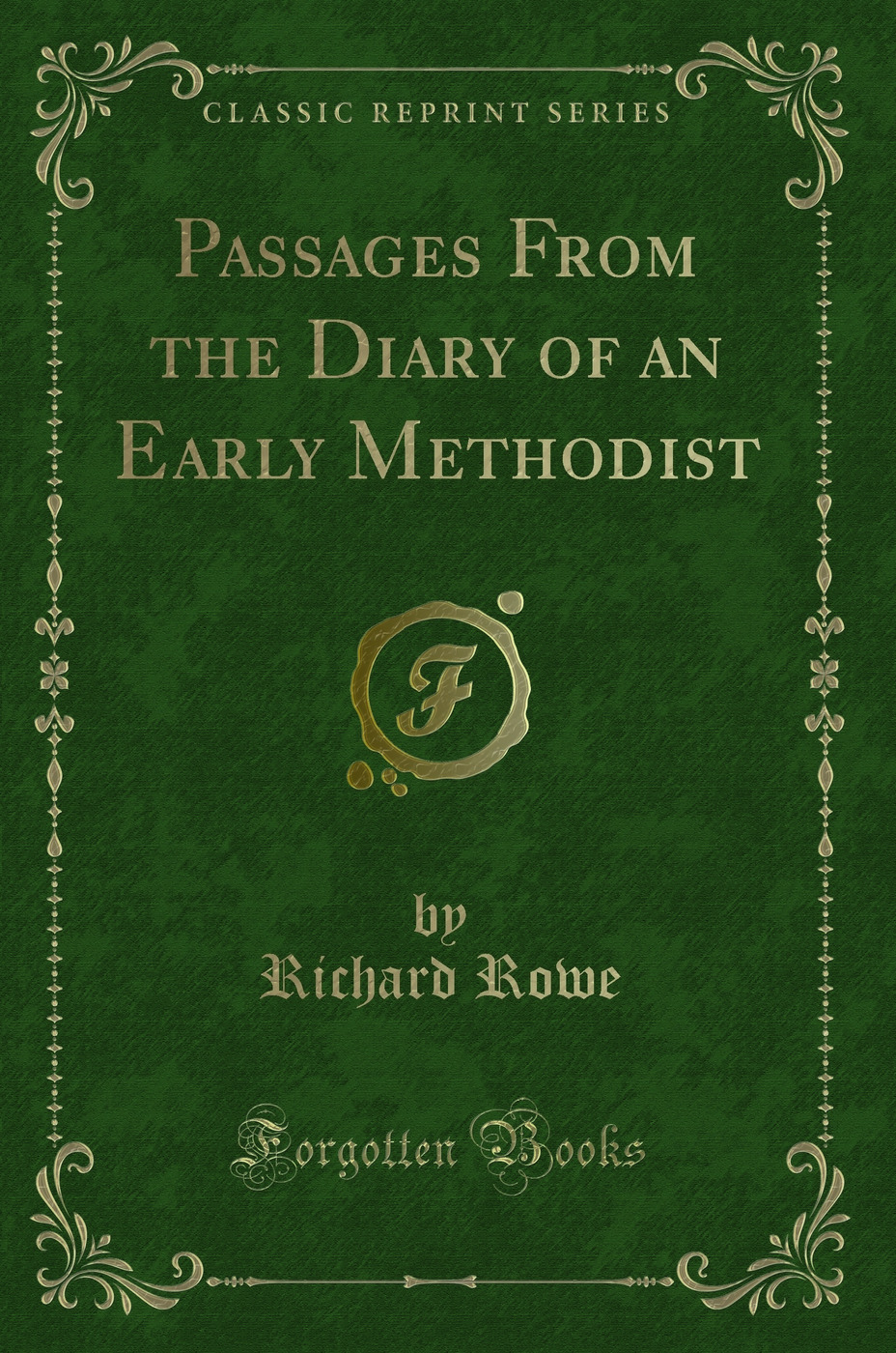 Passages From the Diary of an Early Methodist (Classic Reprint)