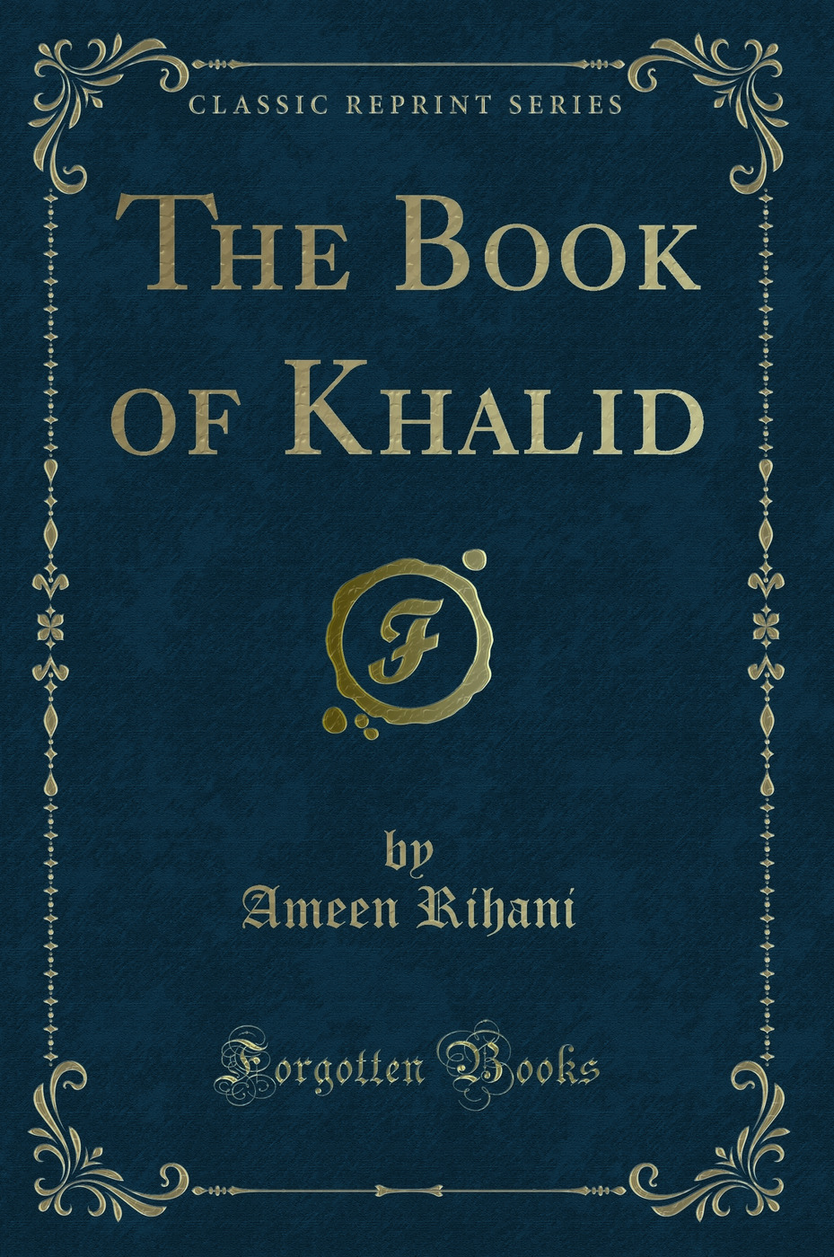 The Book of Khalid (Classic Reprint)