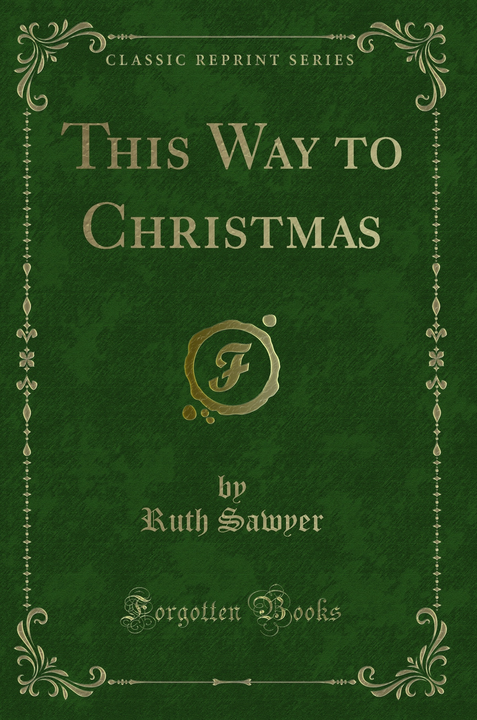This Way to Christmas (Classic Reprint)