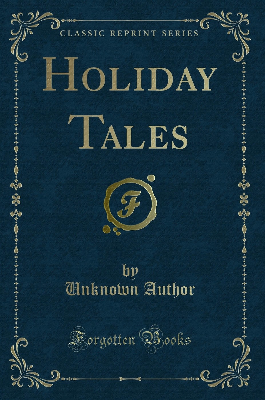 Holiday Tales (Classic Reprint)