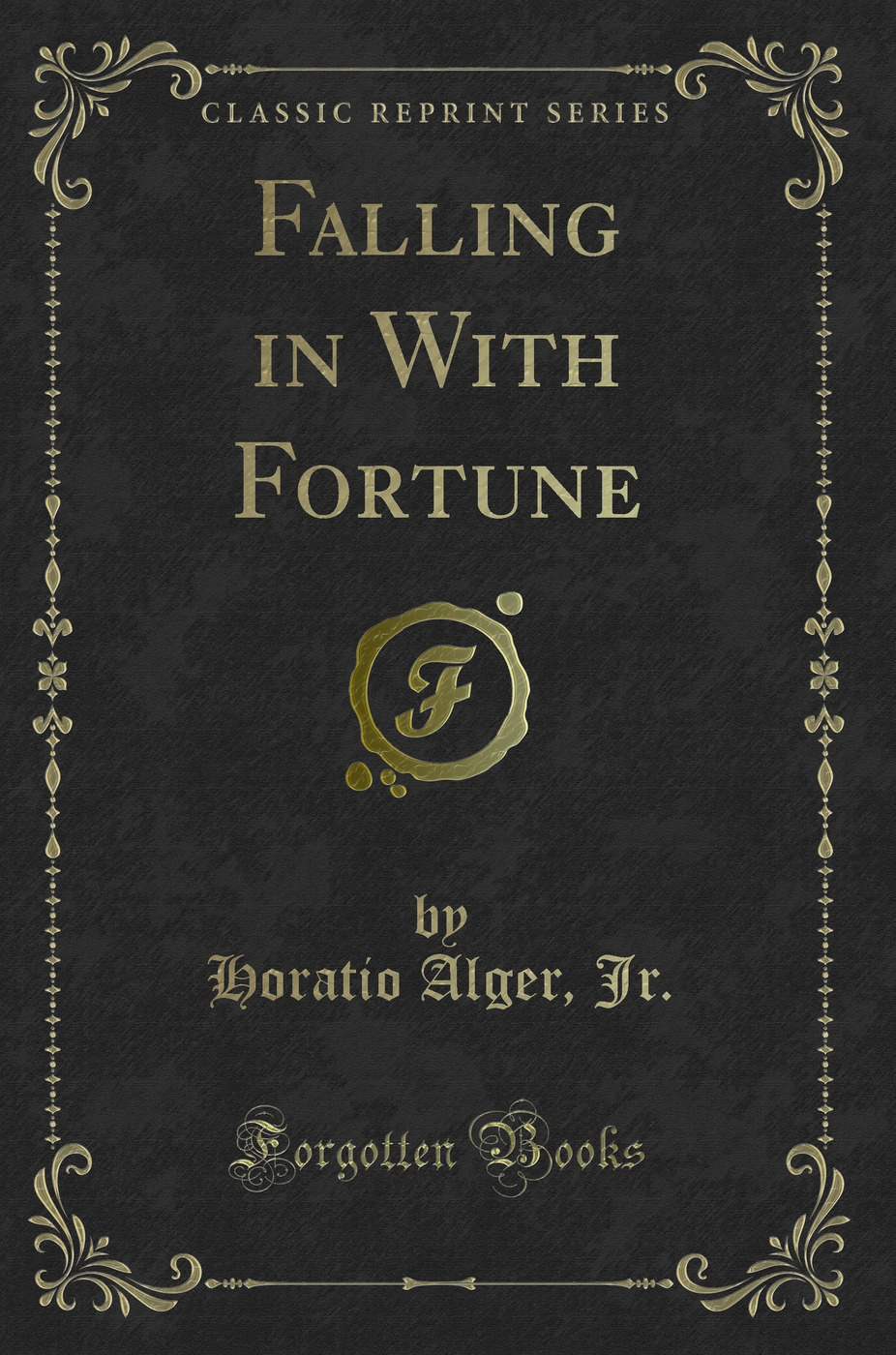 Falling in With Fortune (Classic Reprint)