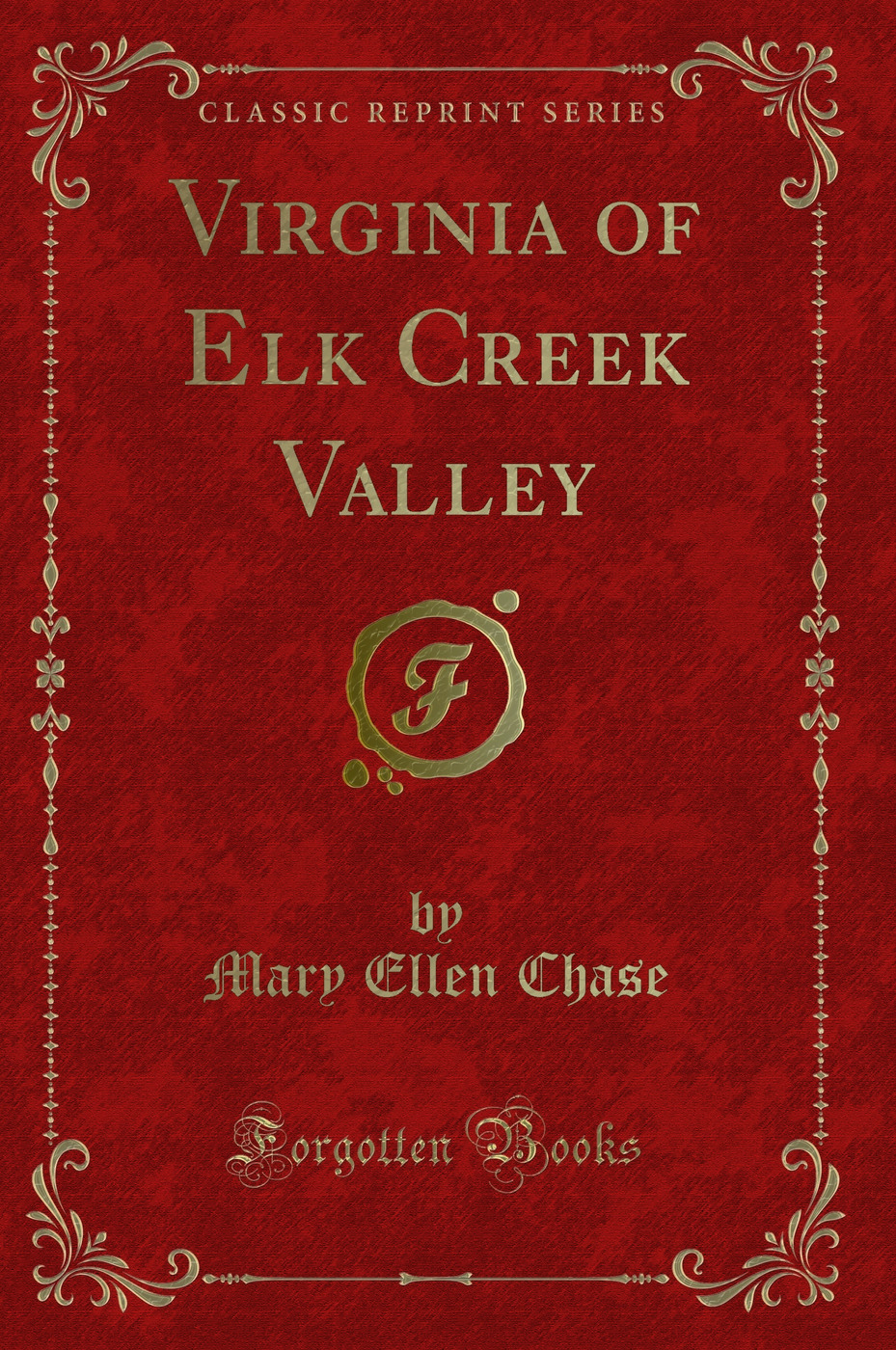 Virginia of Elk Creek Valley (Classic Reprint)