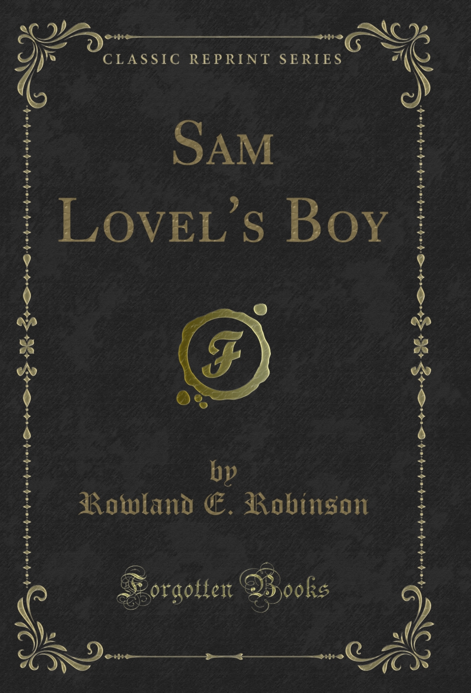 Sam Lovel's Boy (Classic Reprint)