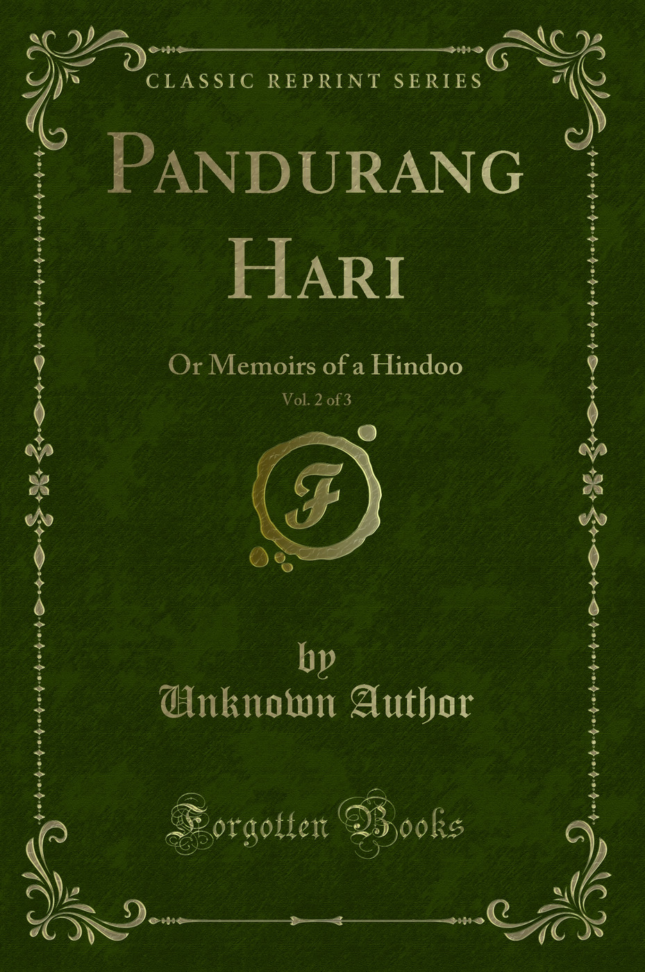 Pandurang Hari, Vol. 2 of 3: Or Memoirs of a Hindoo (Classic Reprint)