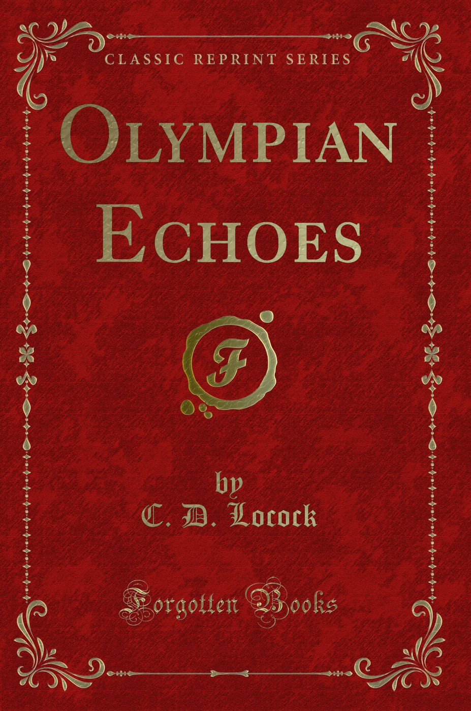 Olympian Echoes (Classic Reprint)