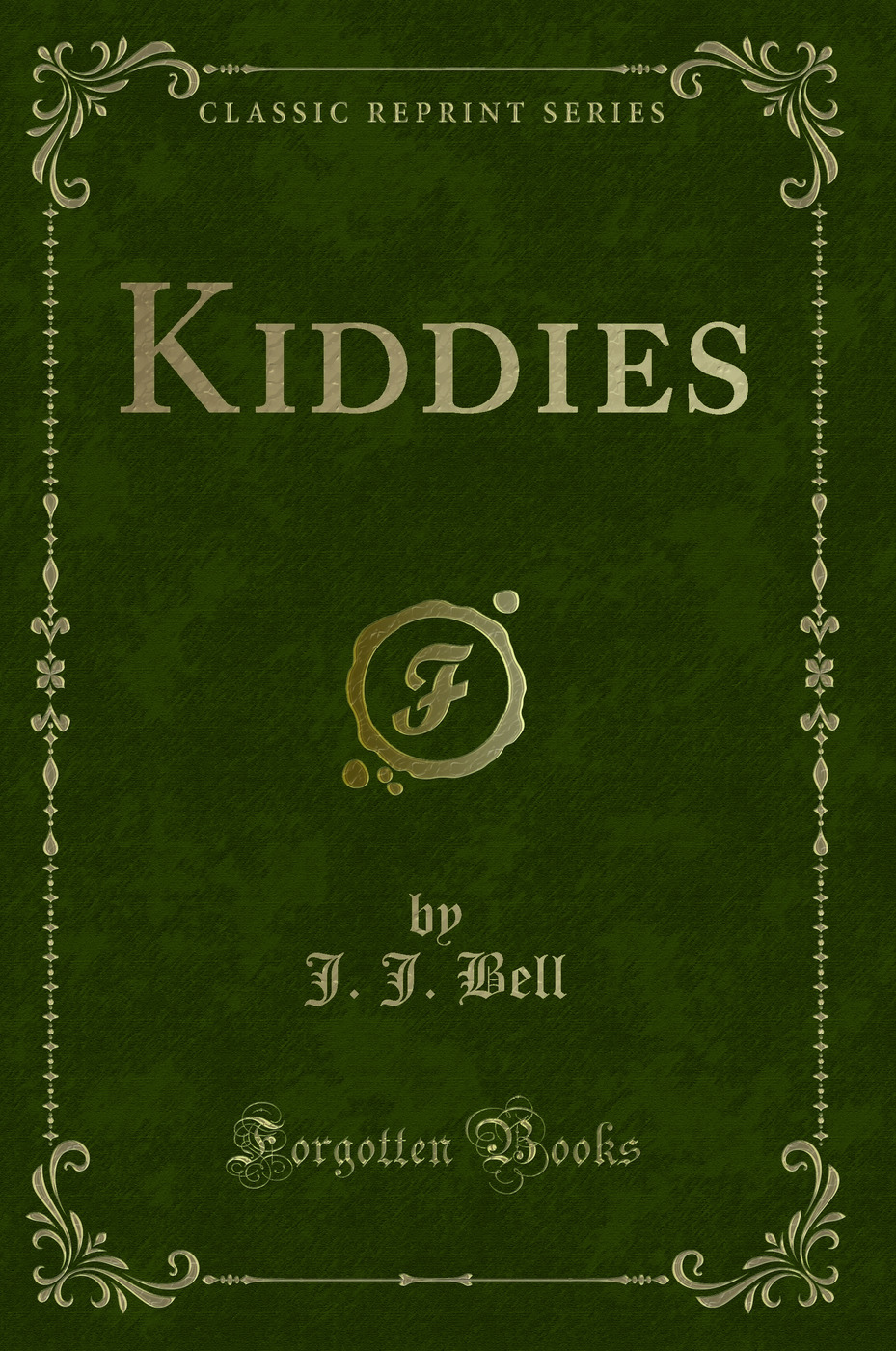 Kiddies (Classic Reprint)