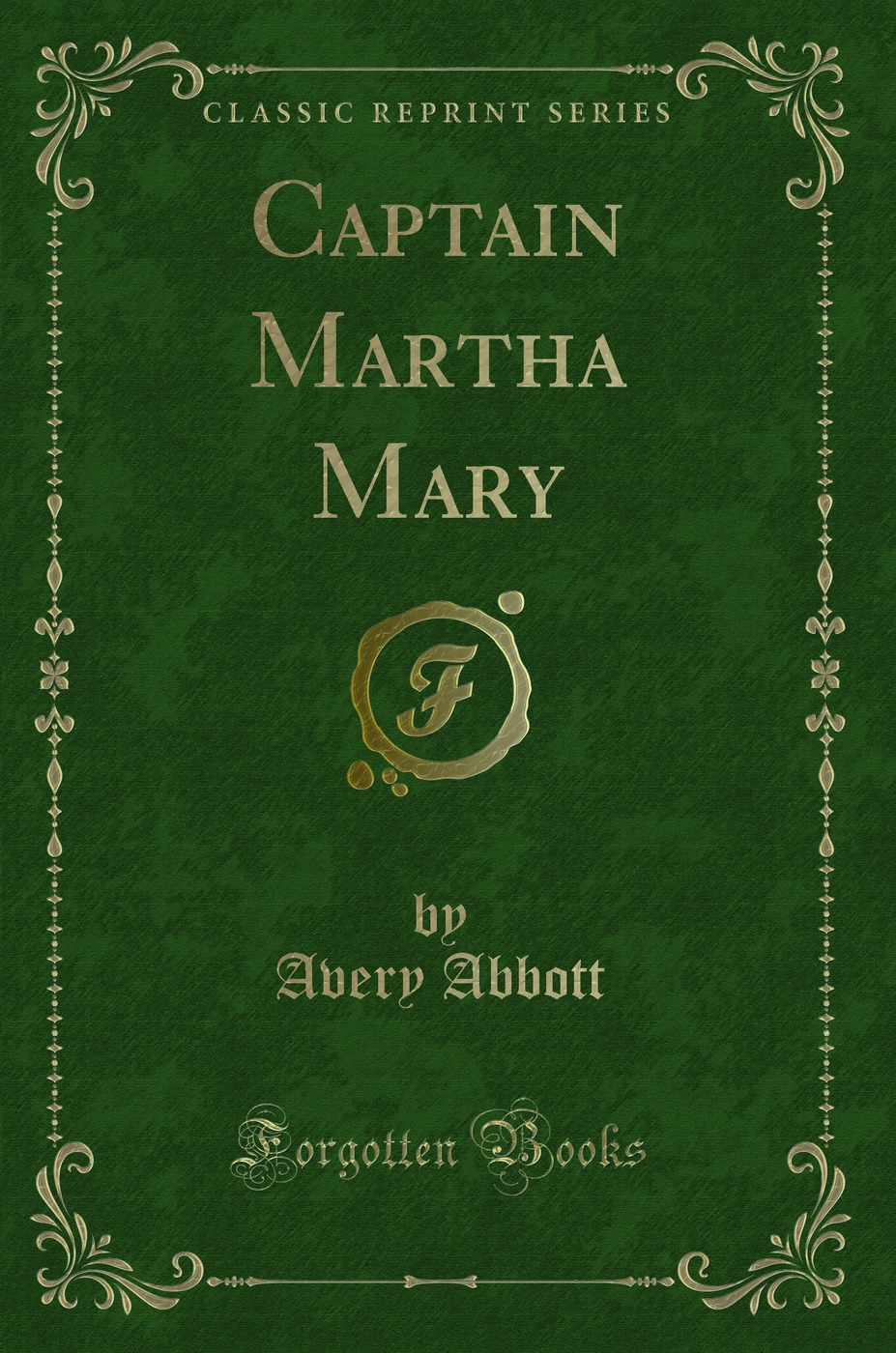 Captain Martha Mary (Classic Reprint)