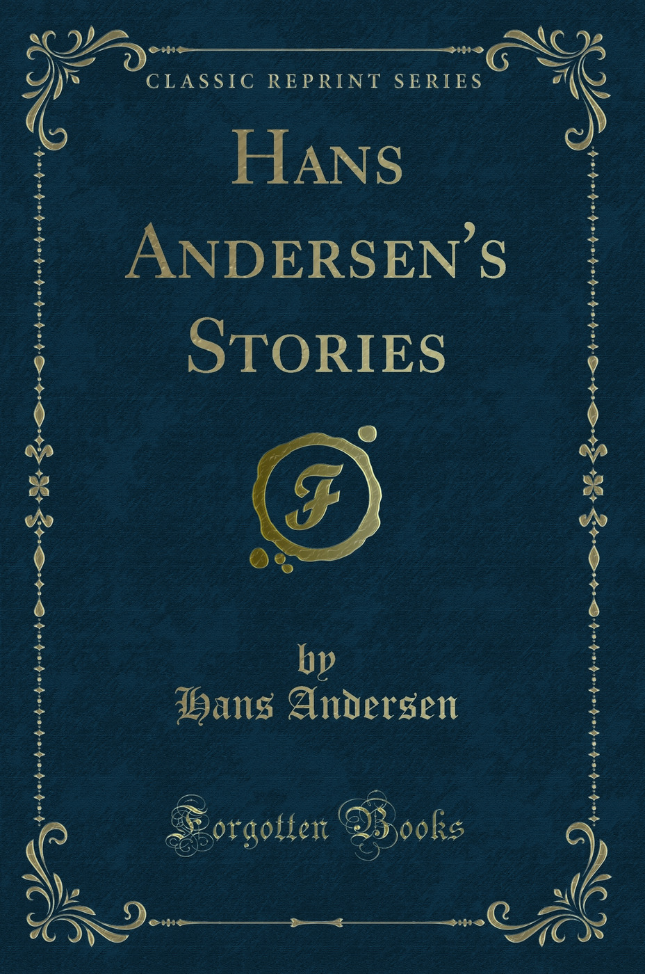 Hans Andersen's Stories (Classic Reprint)