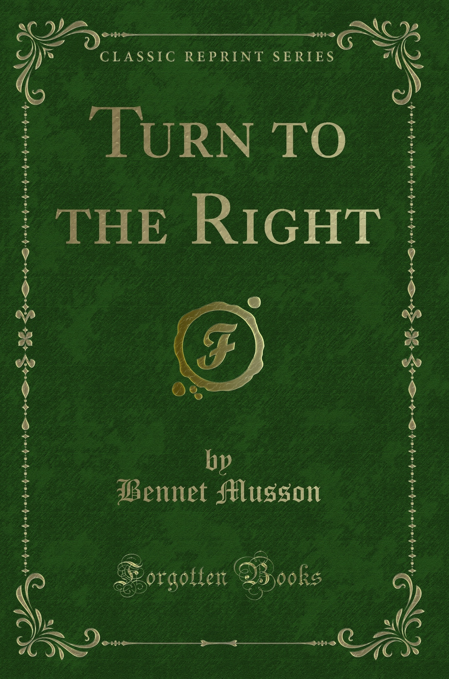 Turn to the Right (Classic Reprint)